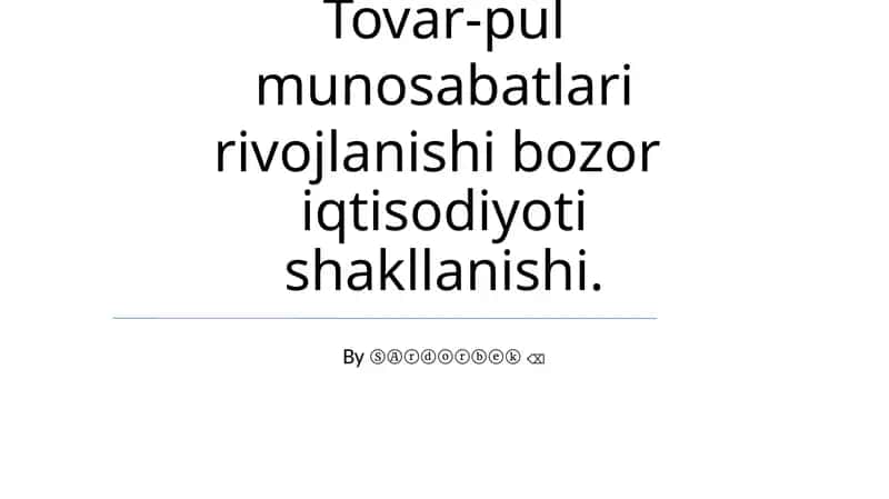 Tovar-pul munosabatlari rivojlanishi bozor iqtisodiyoti shakllanishi
