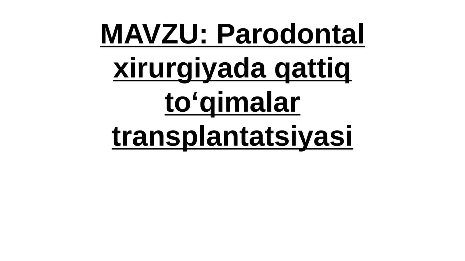 Parodontal xirurgiyada qattiq toʻqimalar transplantatsiyasi