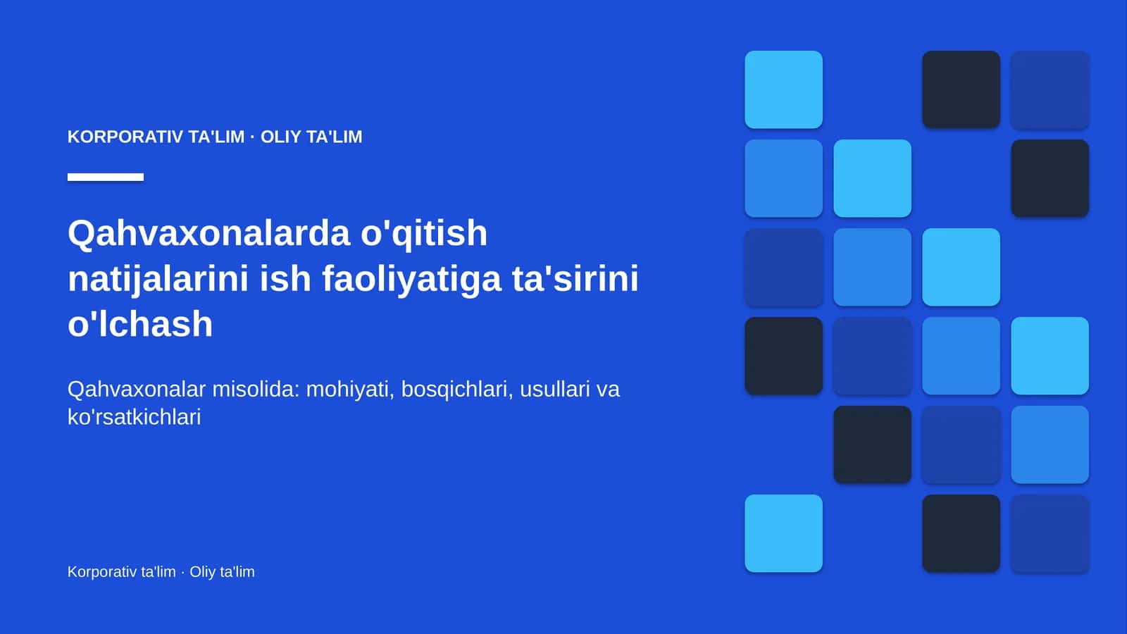 Qahvaxonalarda o'qitish natijalarini ish faoliyatiga ta'sirini o'lchash