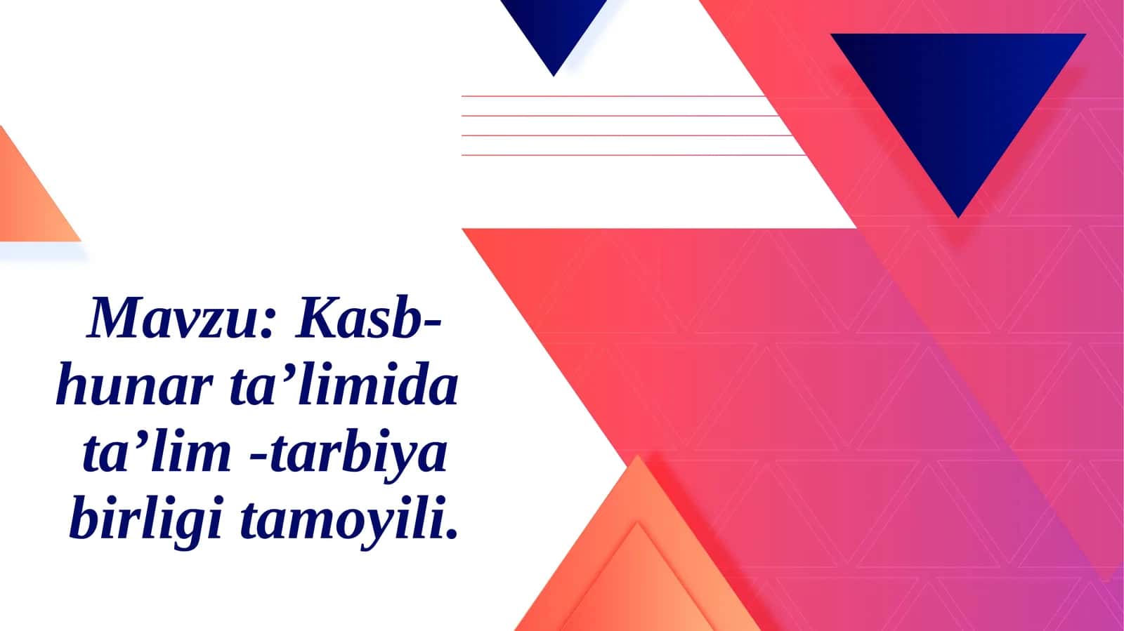 Kasb-hunar ta’limida ta’lim-tarbiya birligi tamoyili