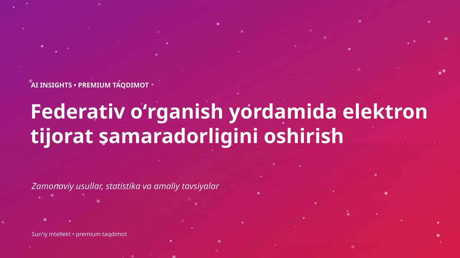 AI INSIGHTS • PREMIUM TAQDIMOT