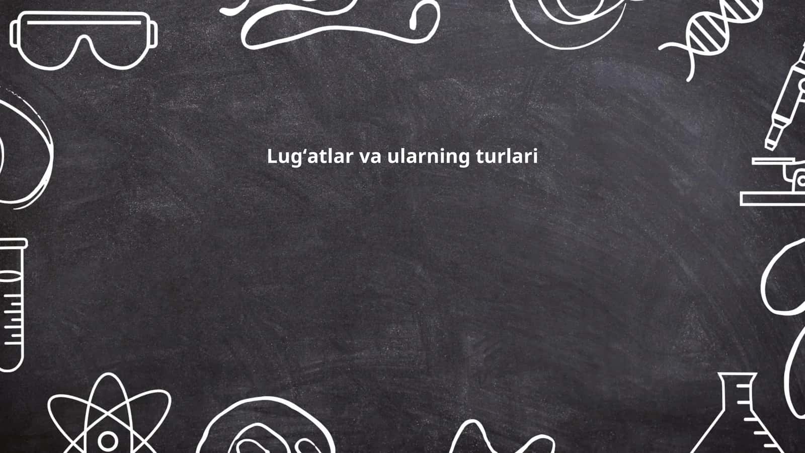 Lugʻatlar va ularning turlari