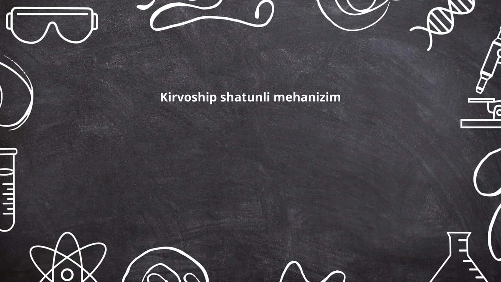 Kirvoship shatunli mehanizim