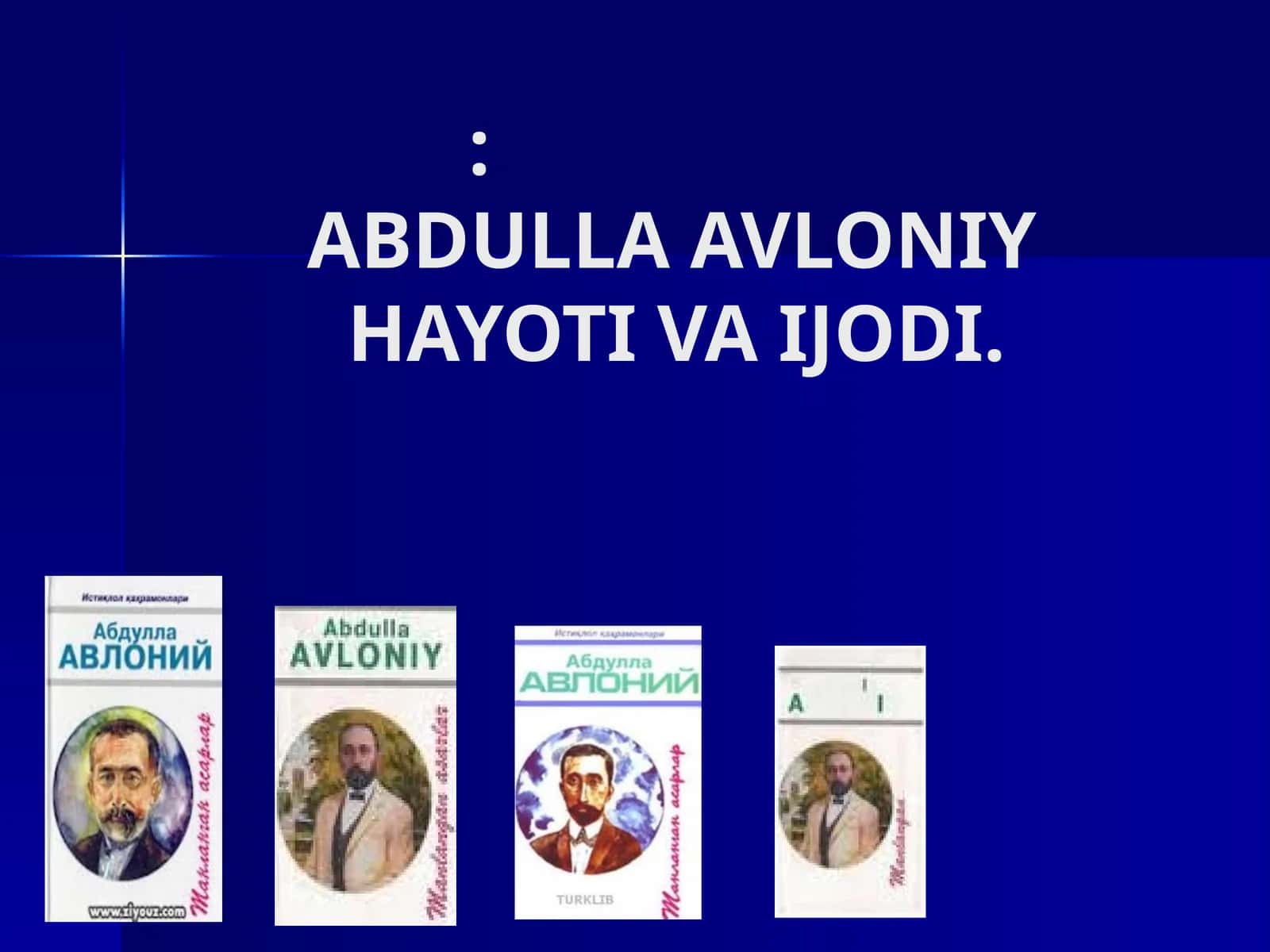 ABDULLA AVLONIY HAYOTI VA IJODI