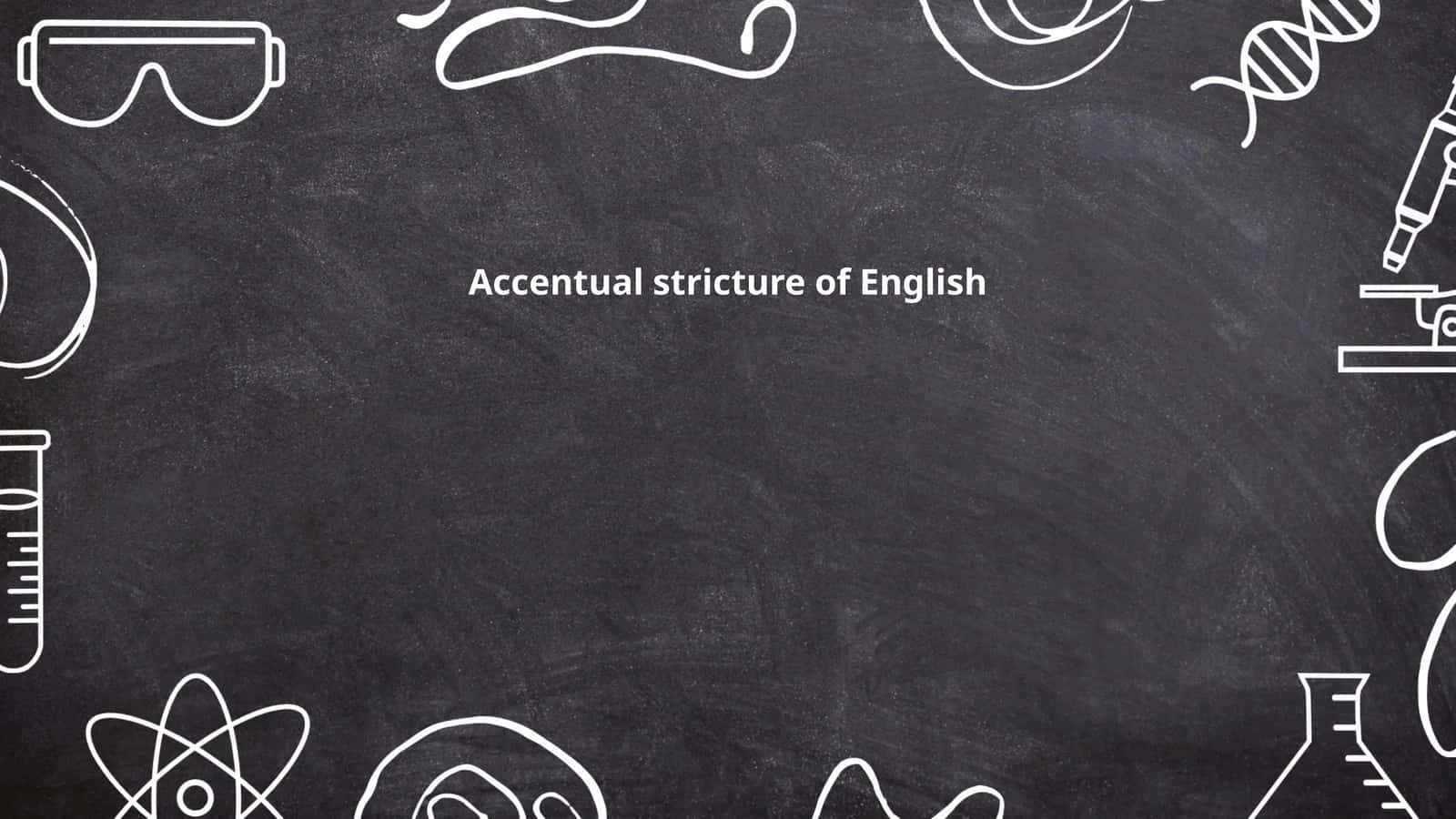 Accentual stricture of English
