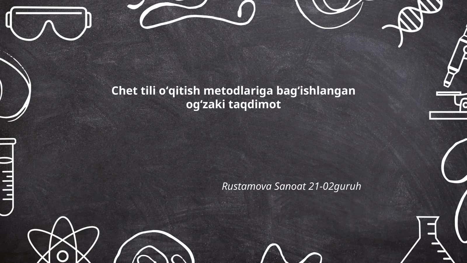 Chet tili oʻqitish metodlariga bagʻishlangan ogʻzaki taqdimot