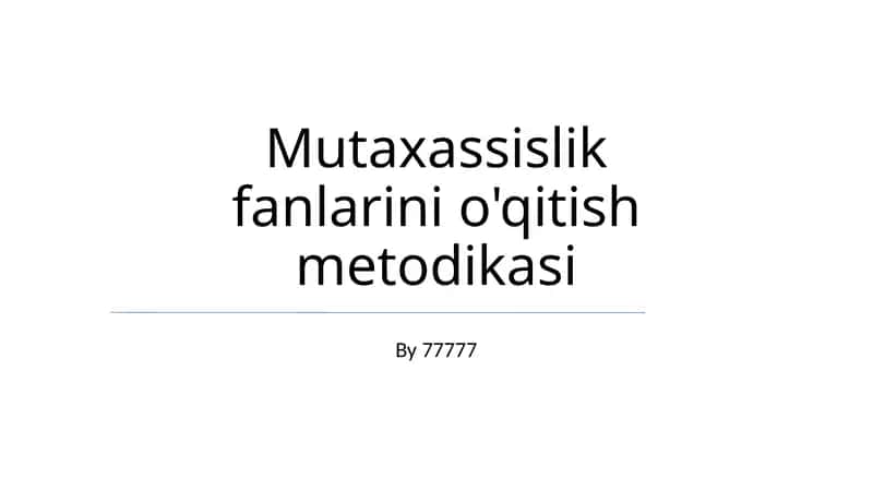 Mutaxassislik fanlarini o'qitish metodikasi