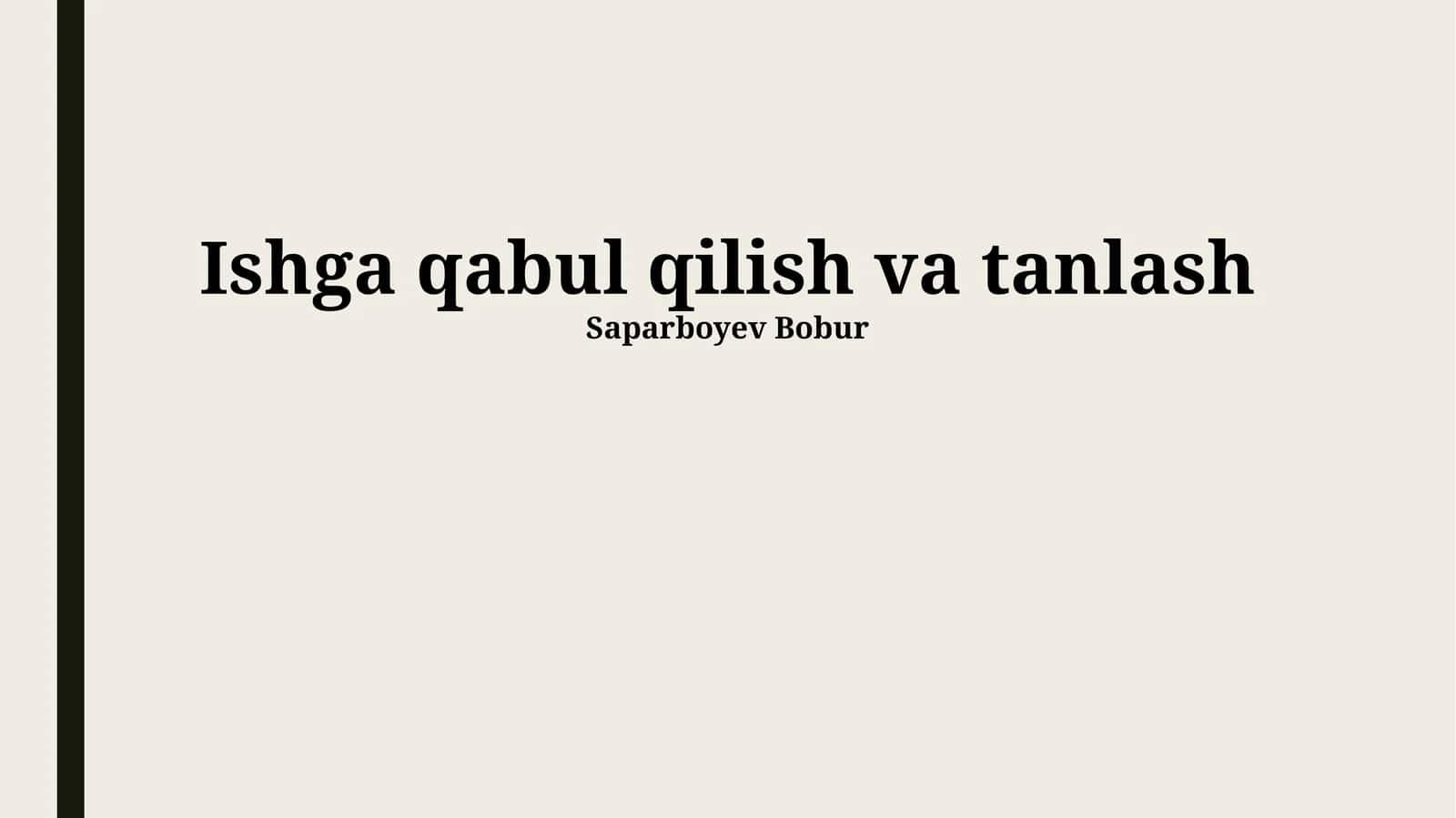 Ishga qabul qilish va tanlash