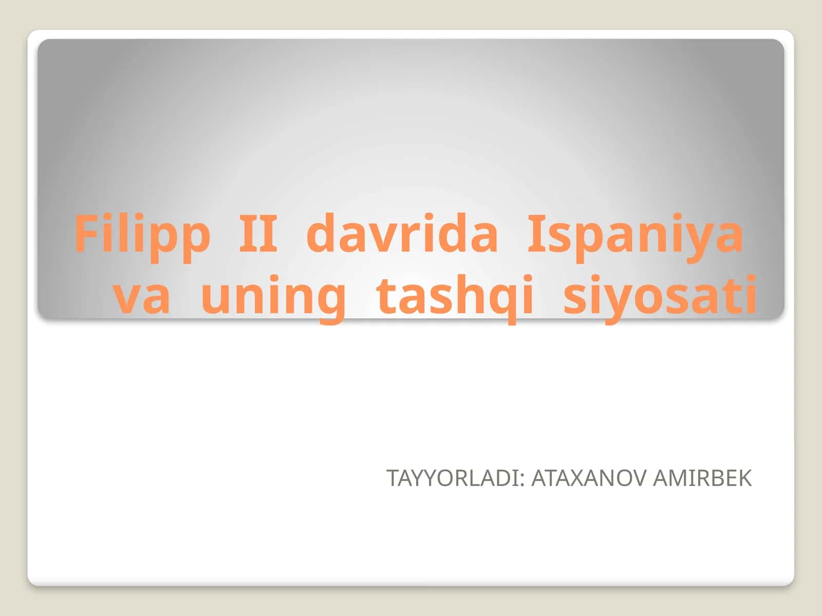 Filipp II davrida Ispaniya va uning tashqi siyosati