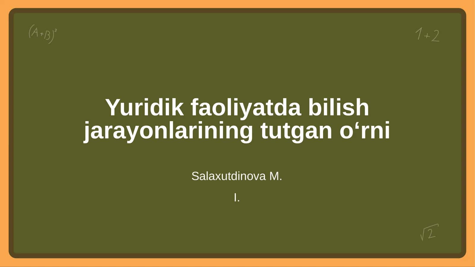Yuridik faoliyatda bilish jarayonlarining tutgan oʻrni