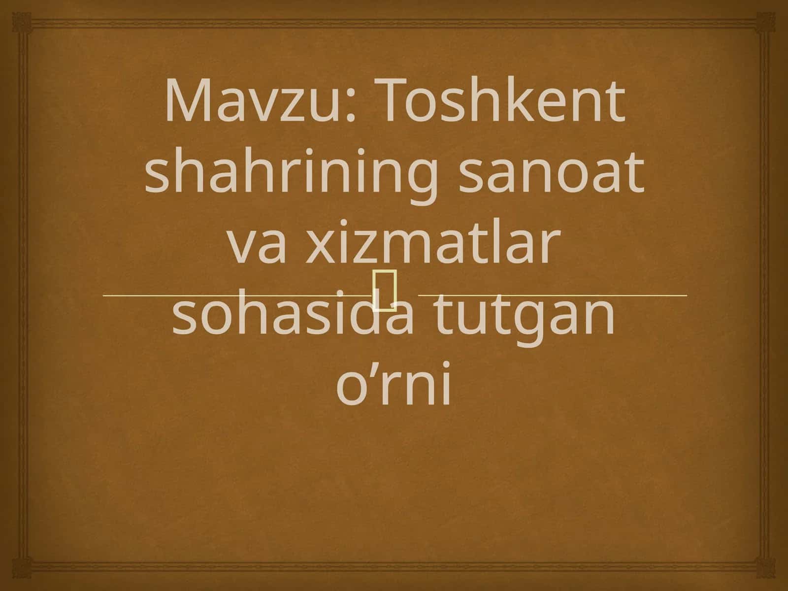Toshkent shahrining sanoat va xizmatlar sohasida tutgan o'rni