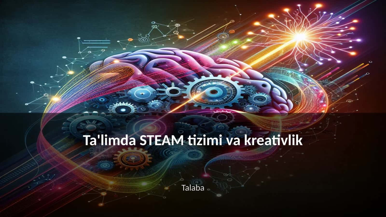 Ta'limda STEAM tizimi va kreativlik