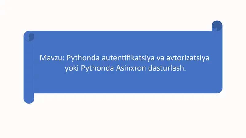 Pythonda autentifikatsiya va avtorizatsiya
