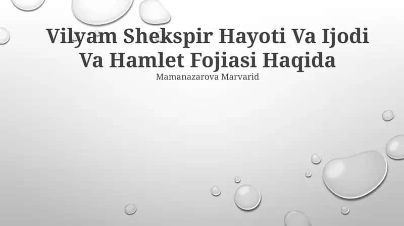 Vilyam Shekspir Hayoti Va Ijodi Va Hamlet Fojiasi Haqida