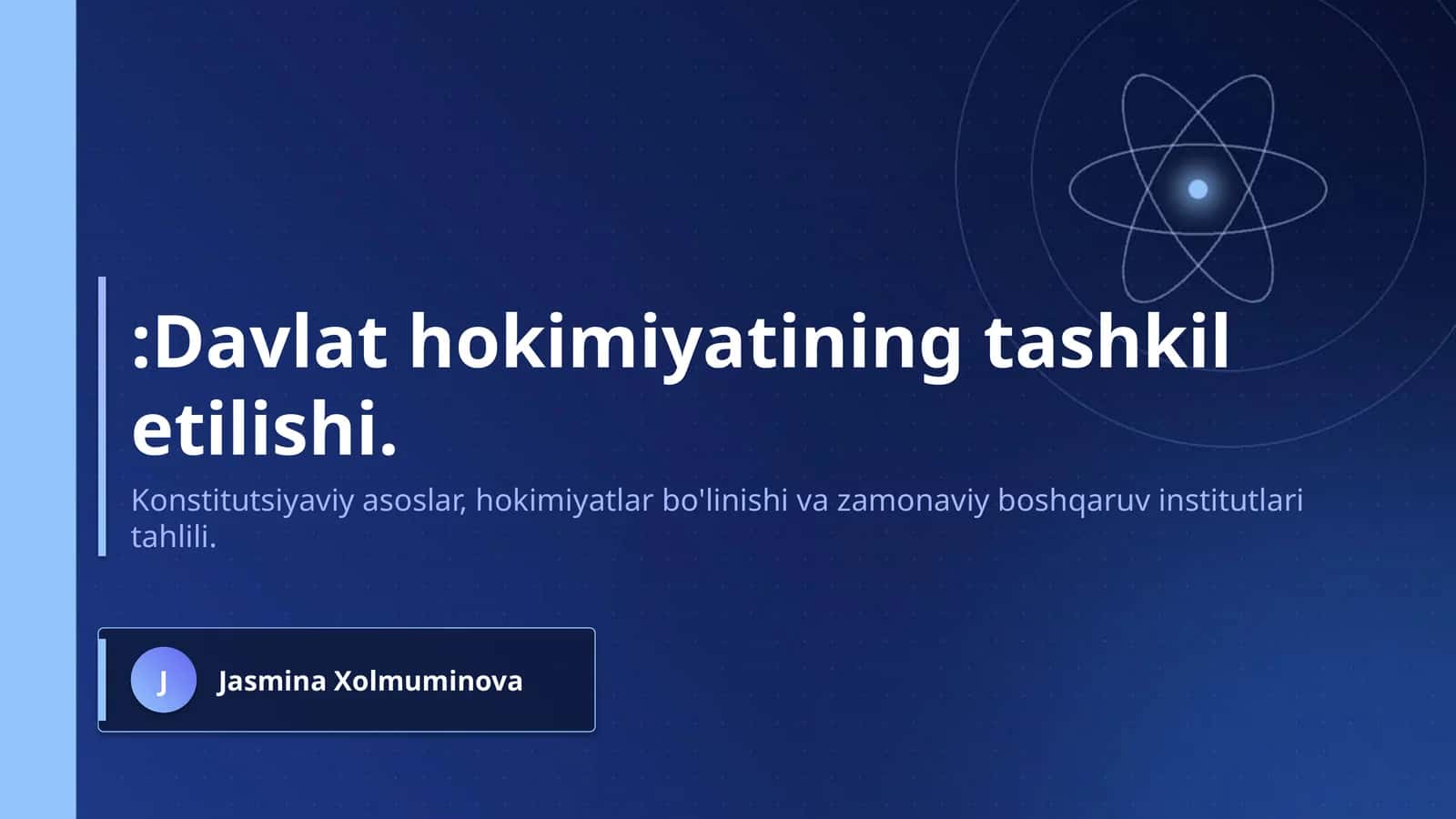 :Davlat hokimiyatining tashkil etilishi.