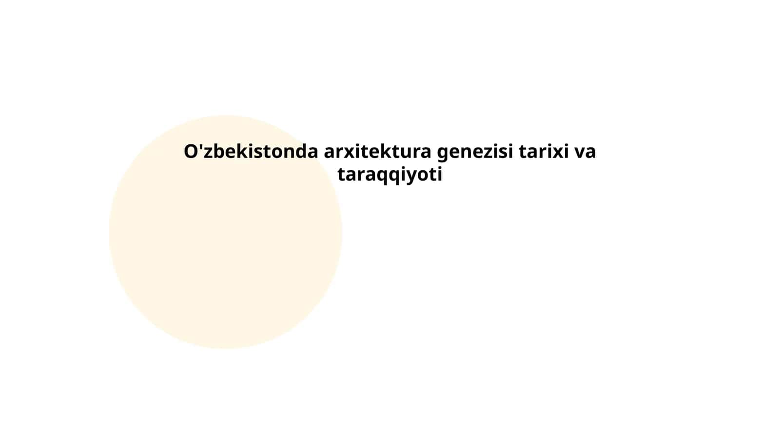 O'zbekistonda arxitektura genezisi tarixi va taraqqiyoti