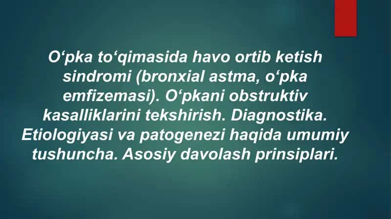 O‘pka to‘qimasida havo ortib ketish sindromi XOBL infeksiyalar.  Bronxial astma. Oʻpka emfizemasi