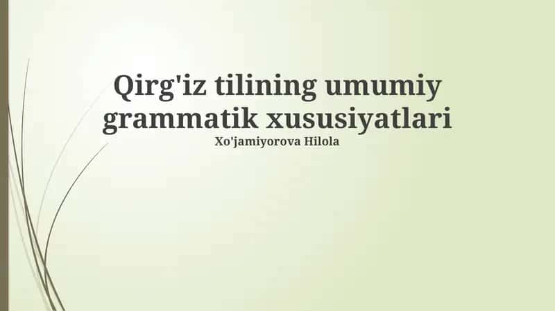 Qirg'iz tilining umumiy grammatik xususiyatlari