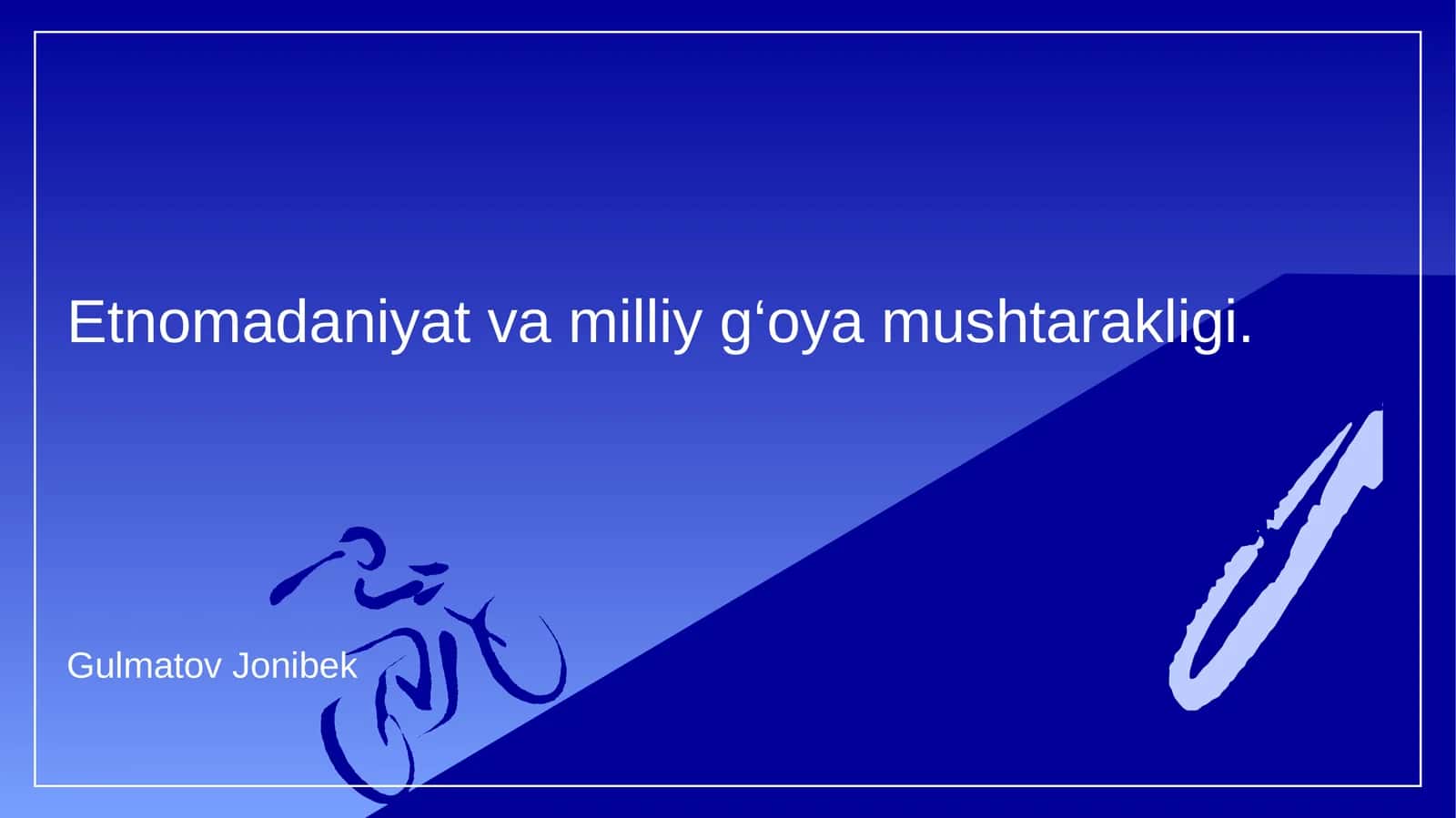 Etnomadaniyat va milliy g‘oya mushtarakligi