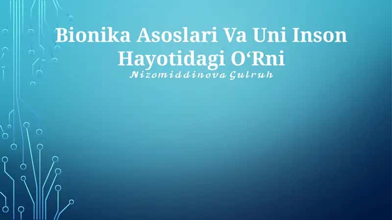 Bionika Asoslari Va Uni Inson Hayotidagi OʻRni