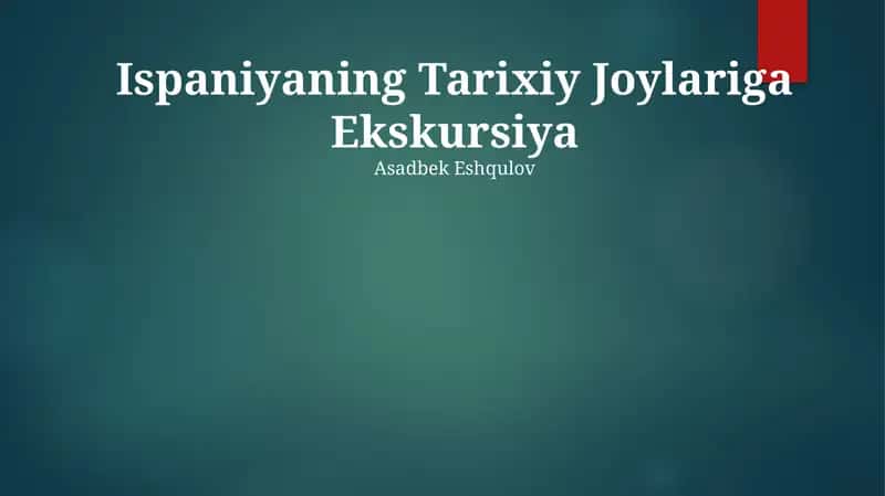 Ispaniyaning Tarixiy Joylariga Ekskursiya