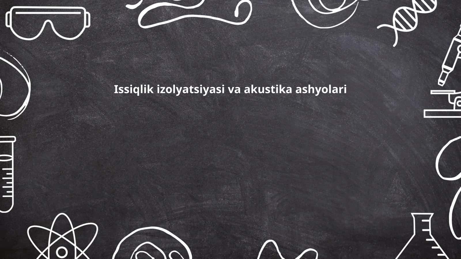 Issiqlik izolyatsiyasi va akustika ashyolari