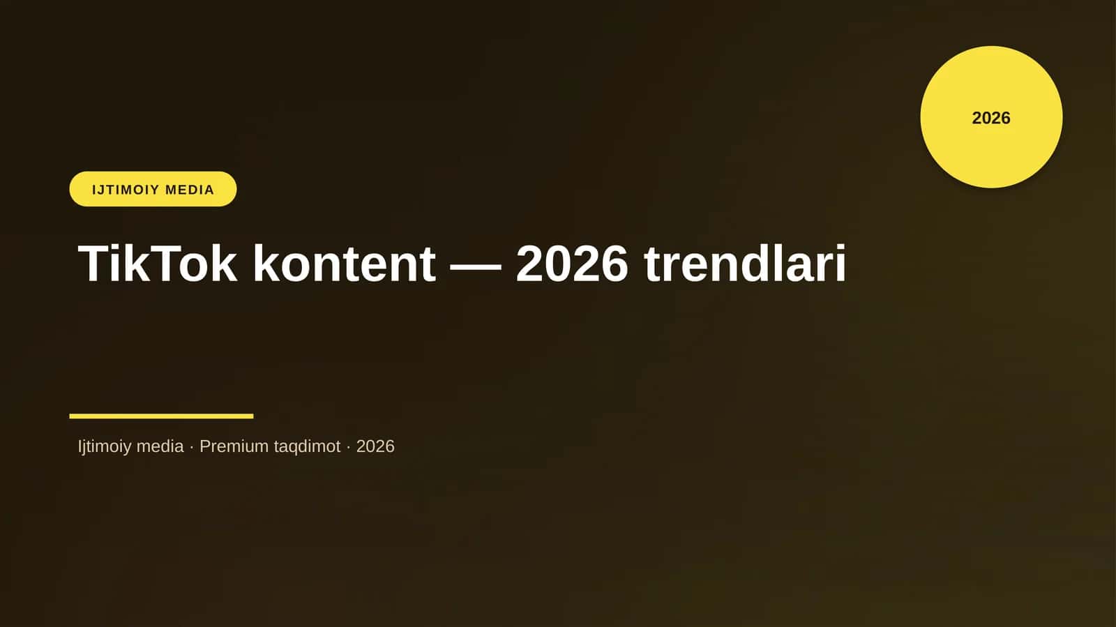 TikTok kontent — 2026 trendlari