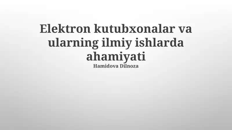 Elektron kutubxonalar va ularning ilmiy ishlarda ahamiyati