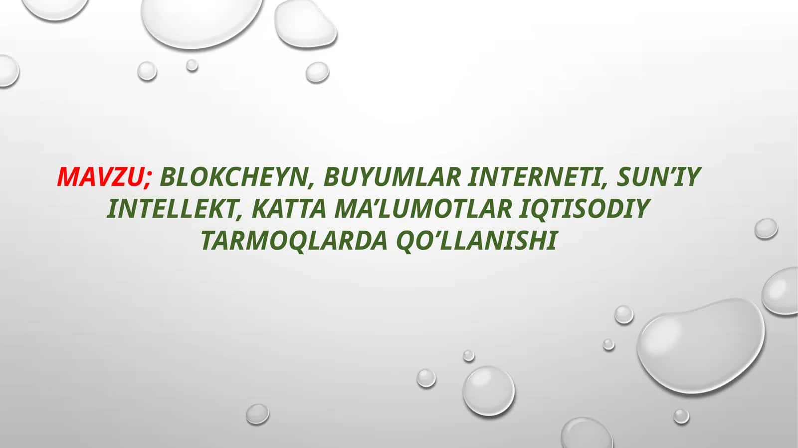 Blokcheyn, buyumlar interneti, sun’iy intellekt, katta ma’lumotlar iqtisodiy tarmoqlarda qo’llanishi