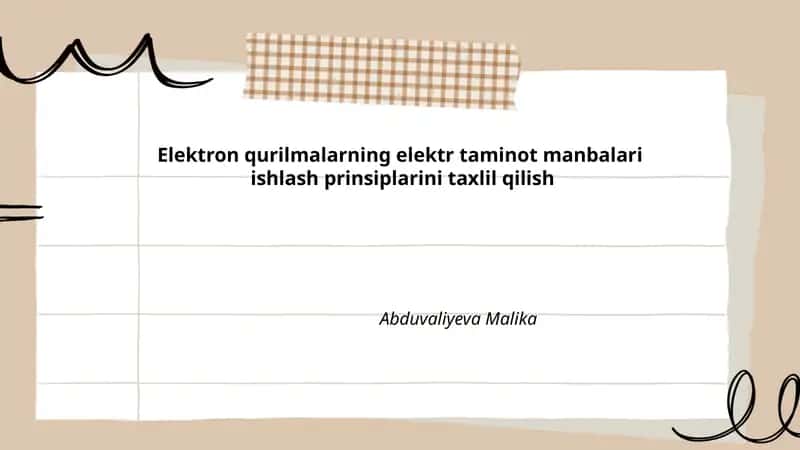 Elektron qurilmalarning elektr taminot manbalari ishlash prinsiplarini taxlil qilish