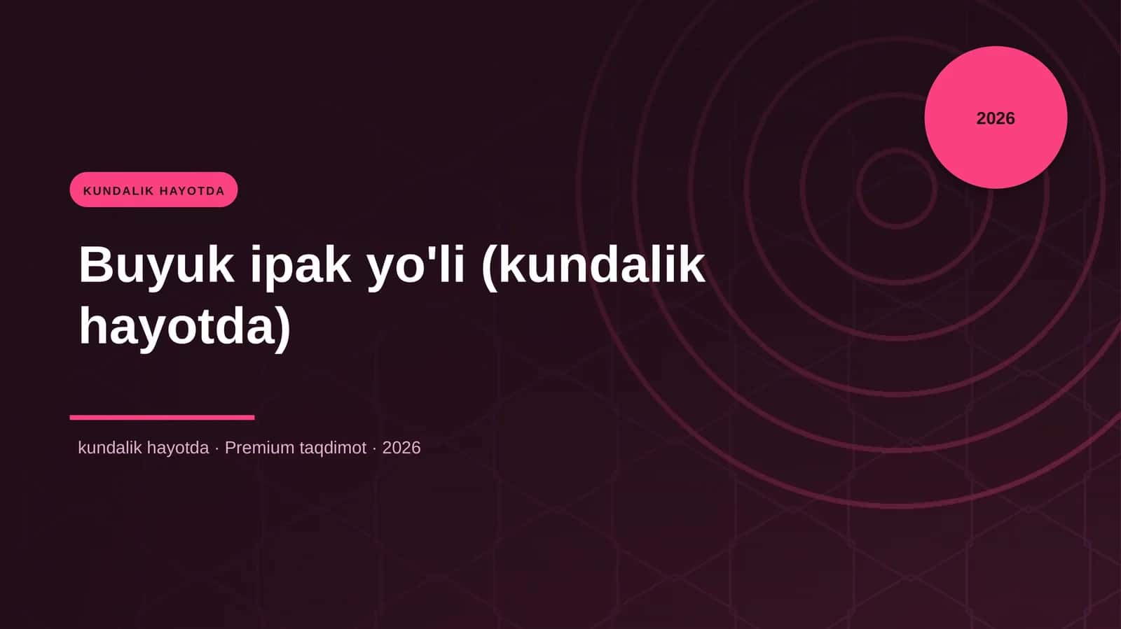 Buyuk ipak yo'li (kundalik hayotda)