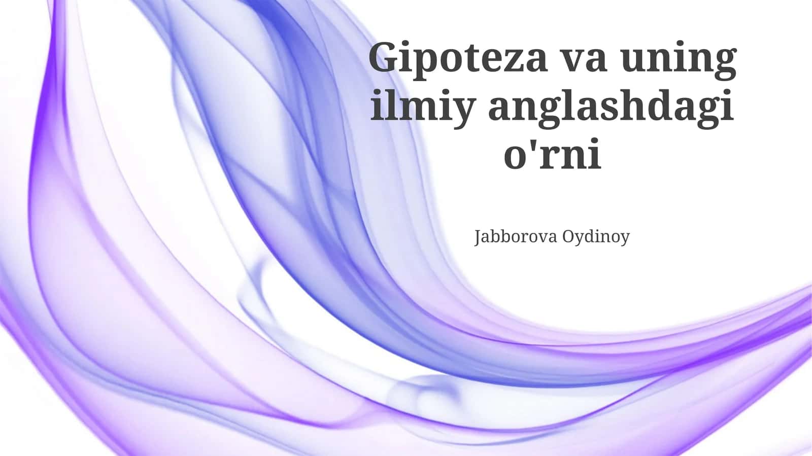 Gipoteza va uning ilmiy anglashdagi o'rni
