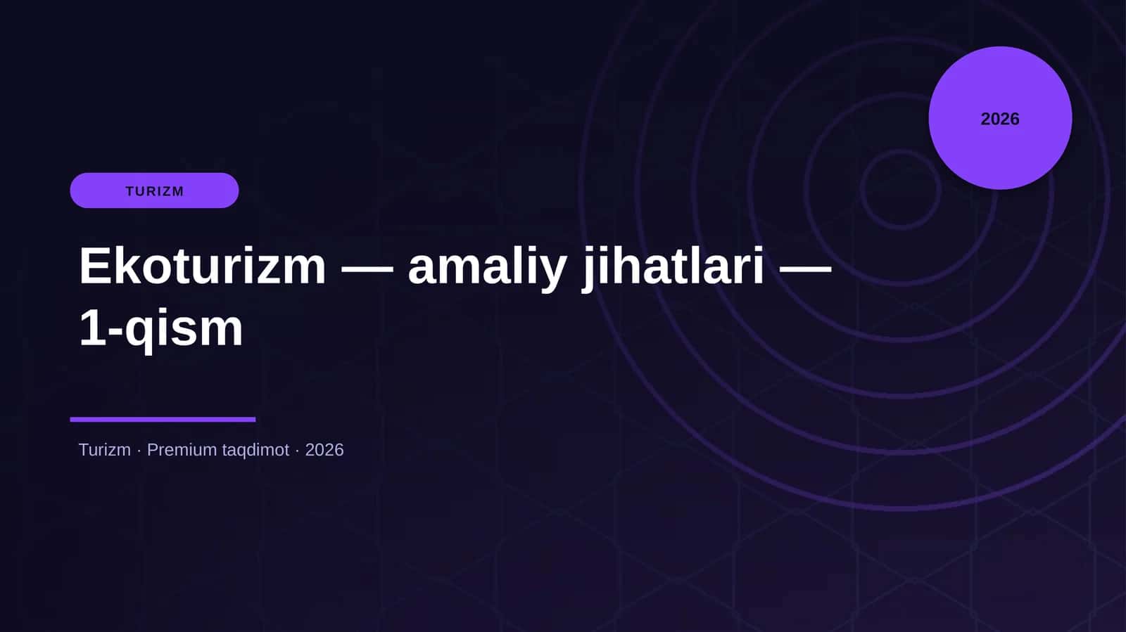 Ekoturizm — amaliy jihatlari — 1-qism