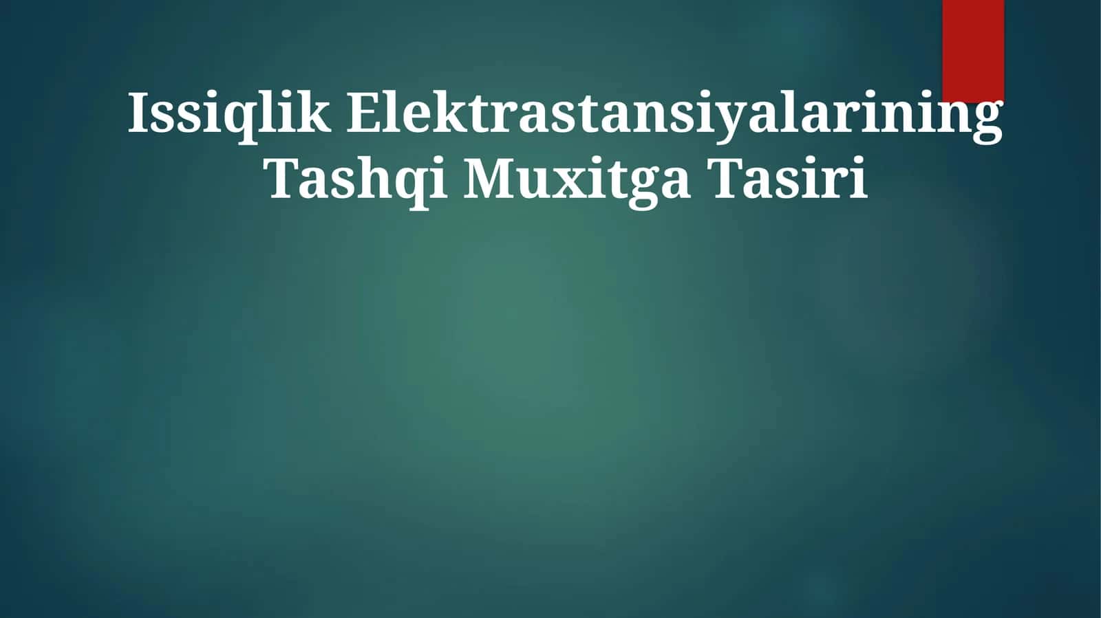 Issiqlik Elektrastansiyalarining Tashqi Muxitga Tasiri