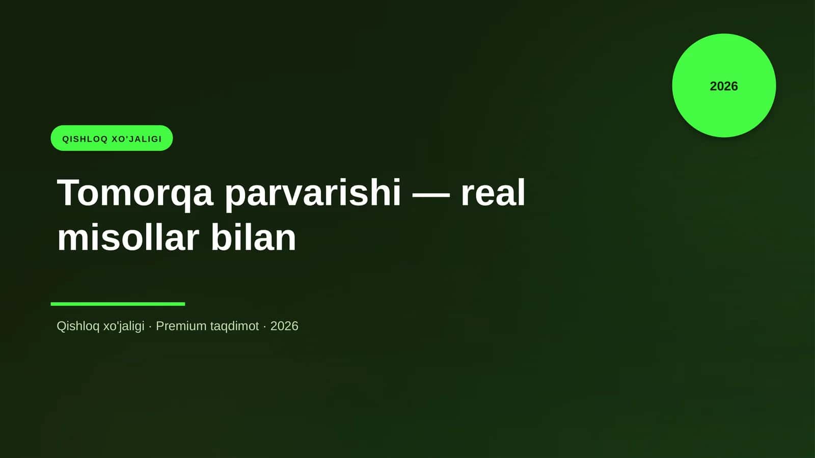 Tomorqa parvarishi — real misollar bilan