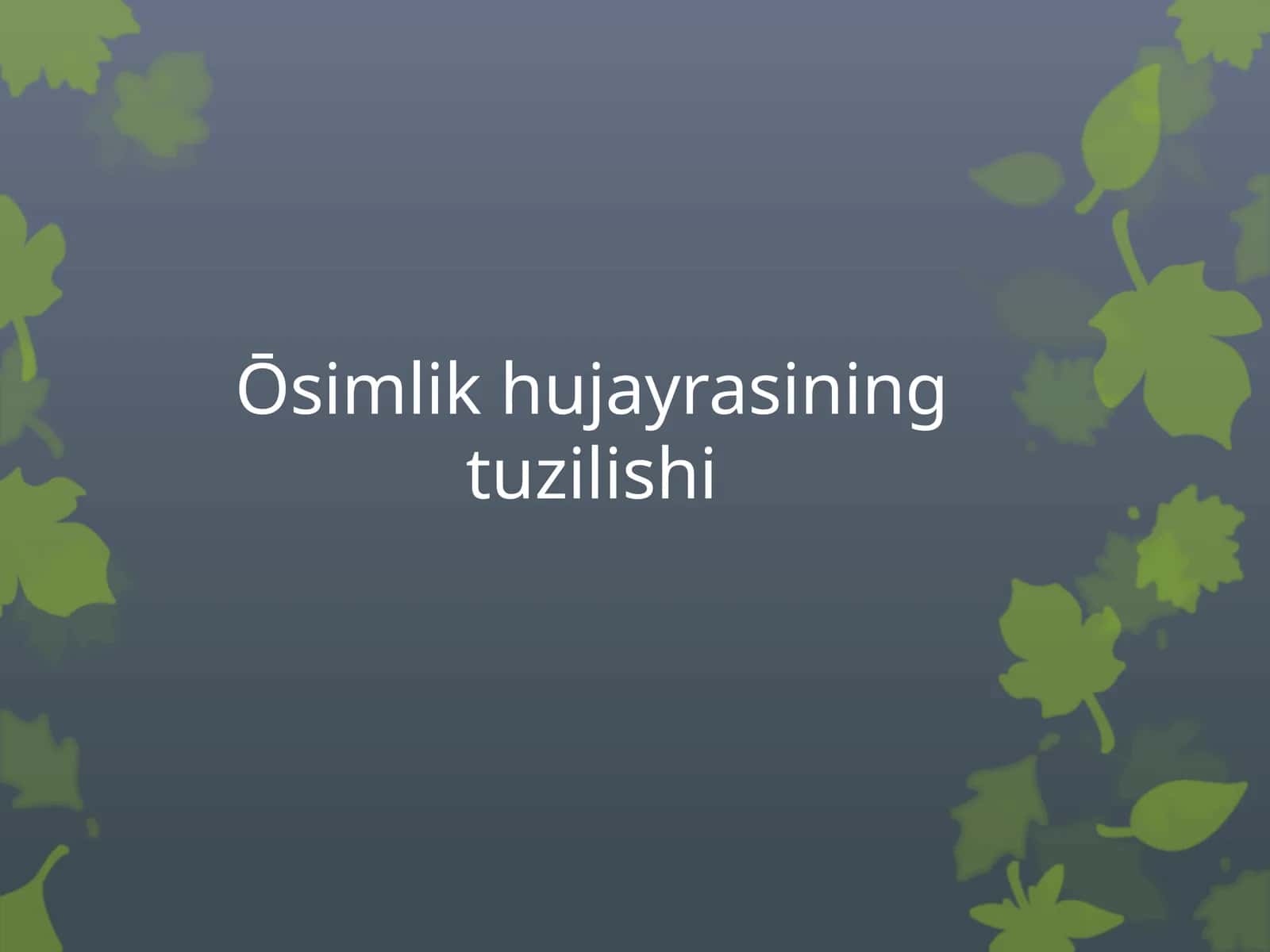 Ōsimlik hujayrasining tuzilishi