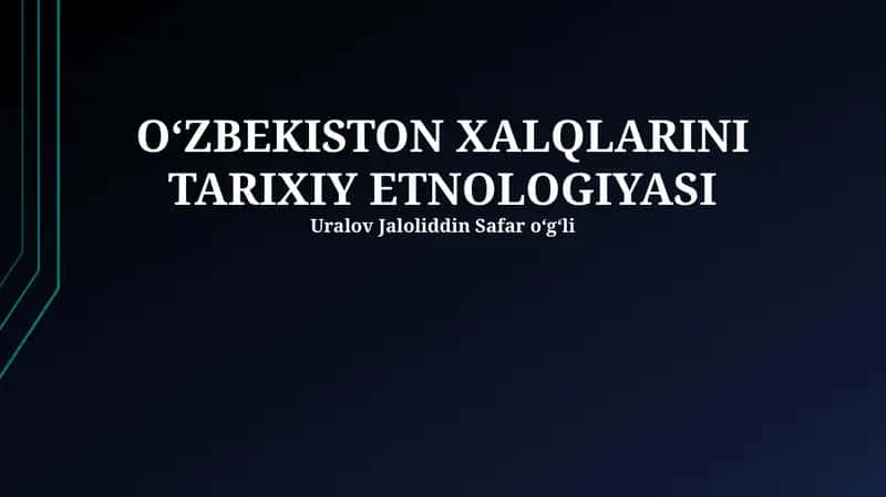 Oʻzbekiston Xalqlarini Tarixiy Etnologiyasi
