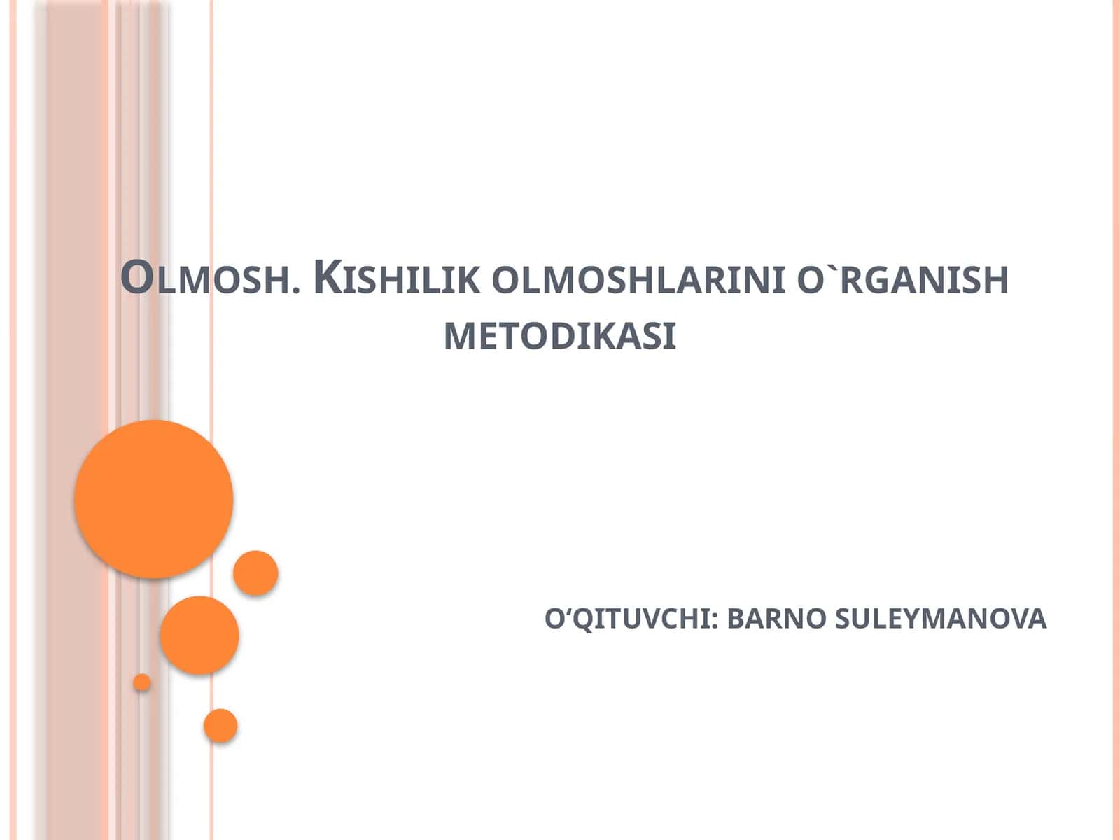 Olmosh. Kishilik olmoshlarini o`rganish metodikasi