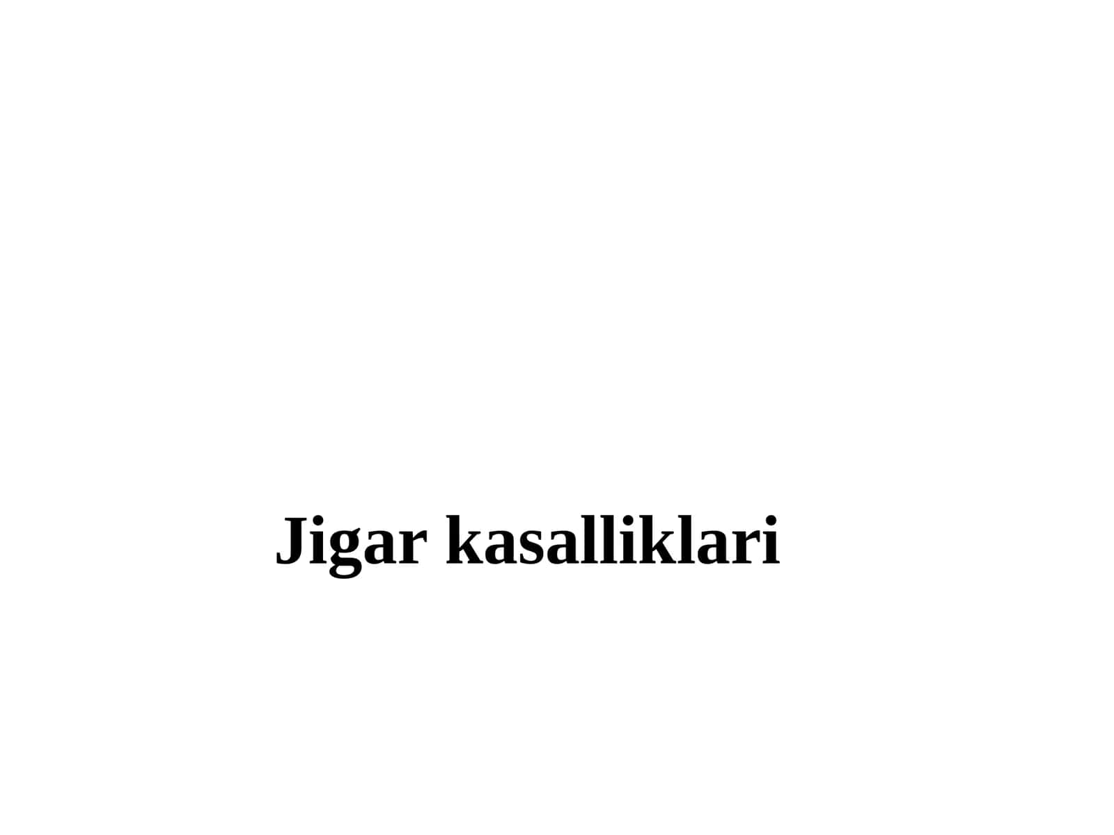 Jigar kasalliklari