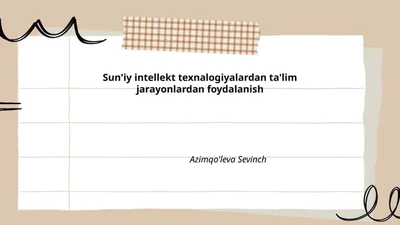 Sun'iy intellekt texnologiyalardan ta'lim jarayonlardan foydalanish