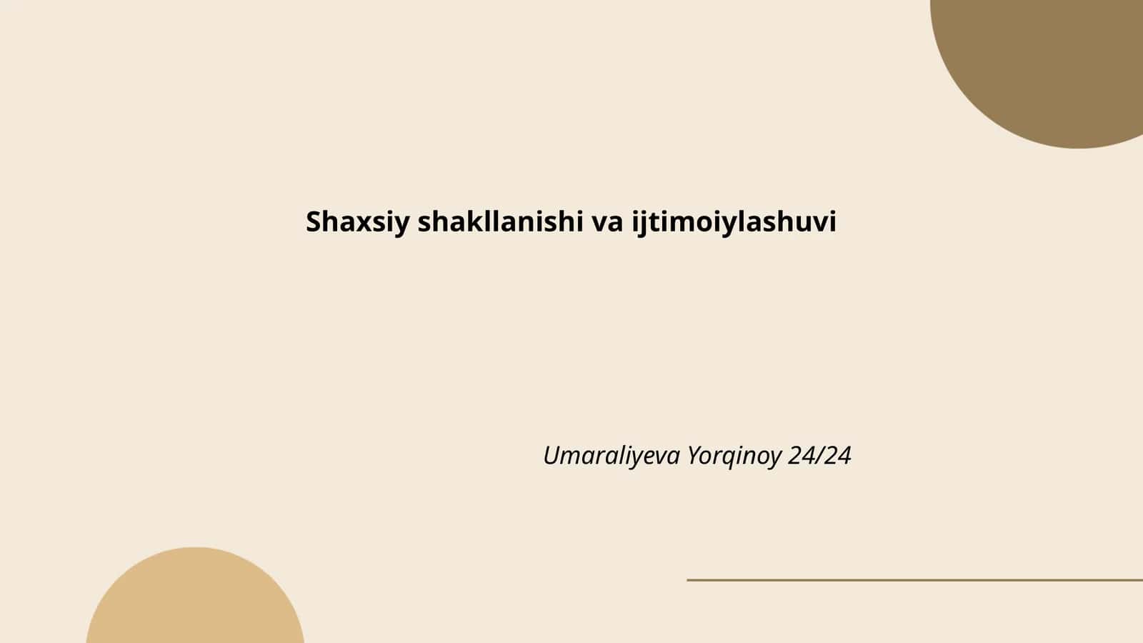 Shaxsiy shakllanishi va ijtimoiylashuvi