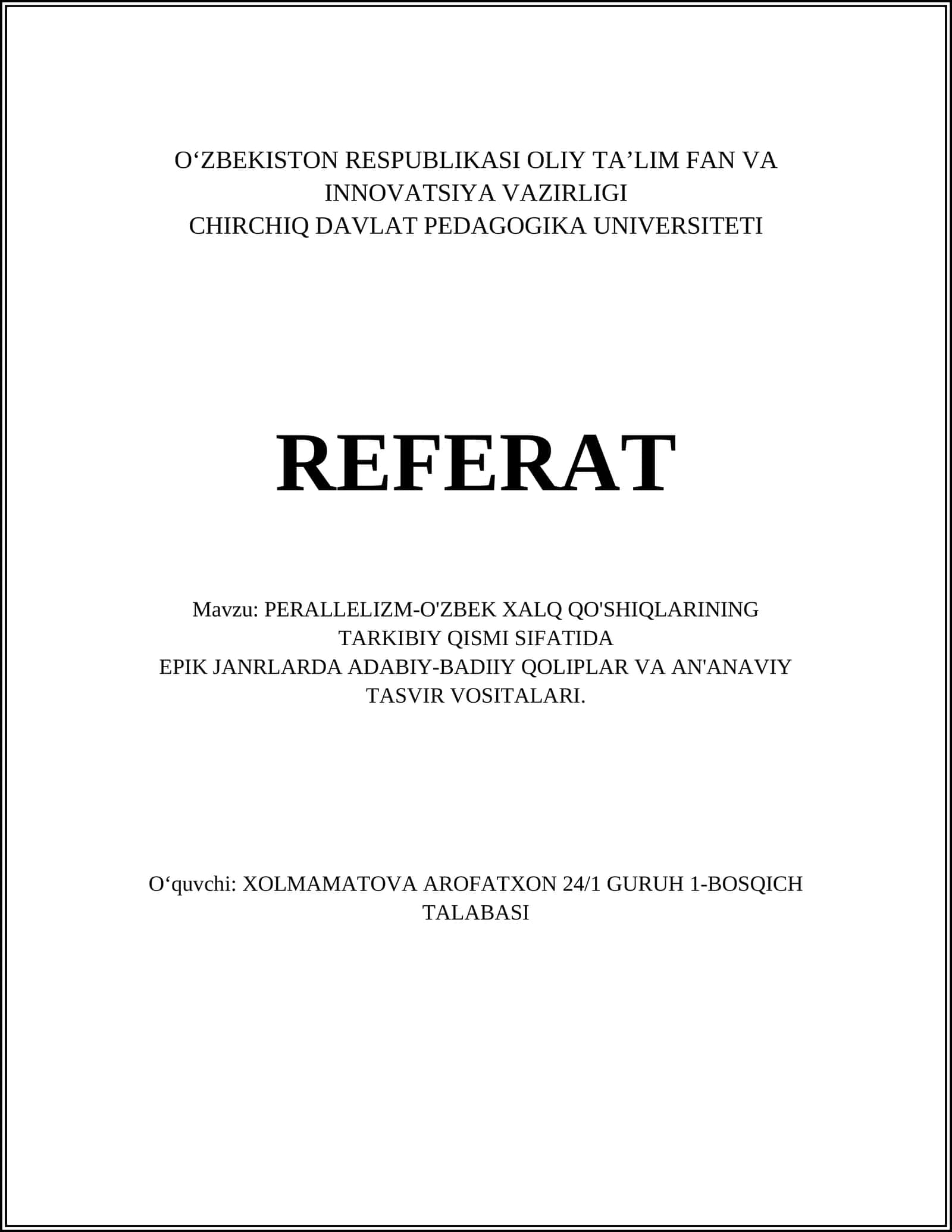 PERALLELIZM-O'ZBEK XALQ QO'SHIQLARINING TARKIBIY QISMI SIFATIDA EPIK JANRLARDA ADABIY-BADIIY QOLIPLAR VA AN'ANAVIY TASVIR VOSITALARI