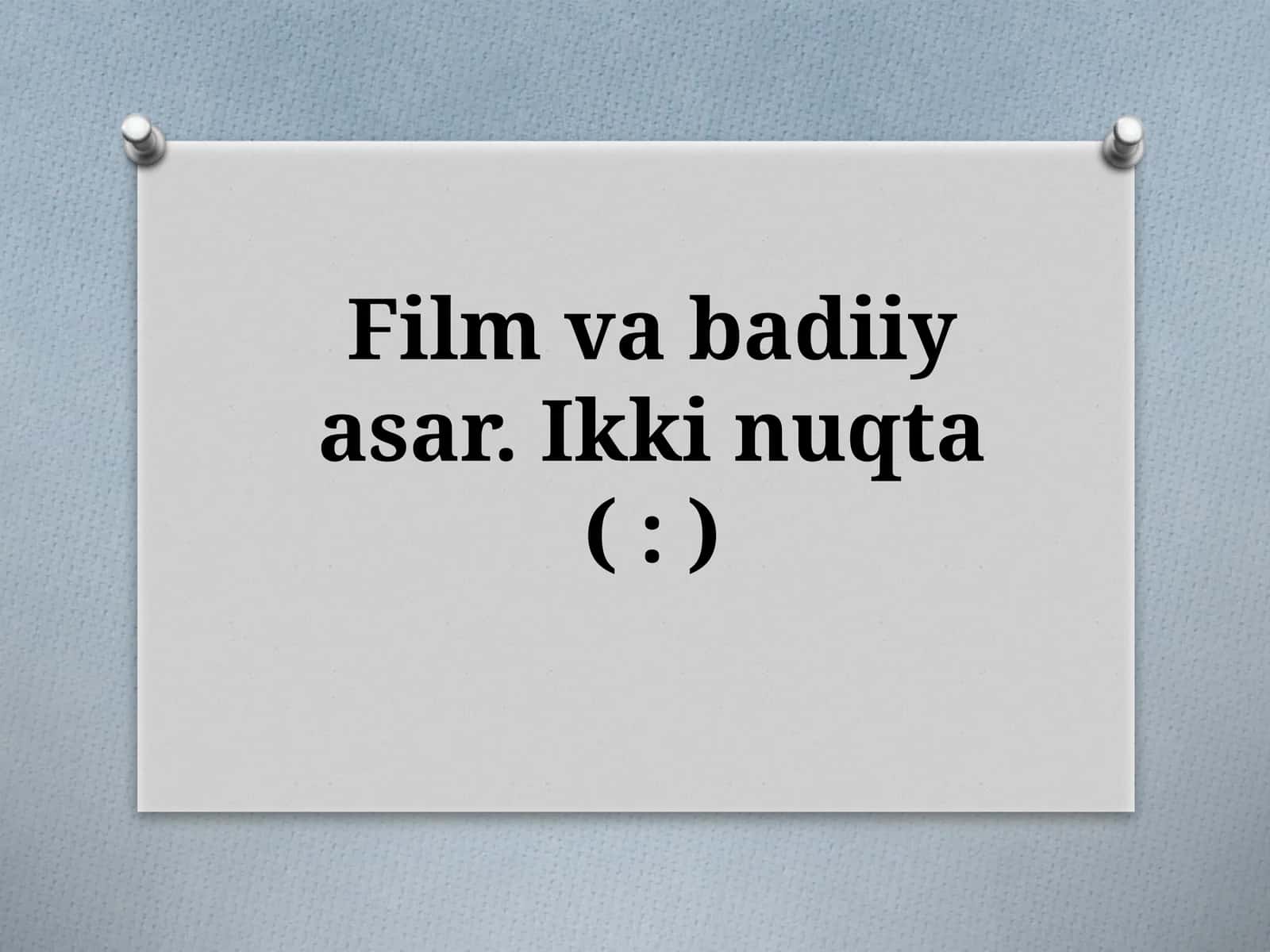 Film va badiiy asar. Ikki nuqta (:)