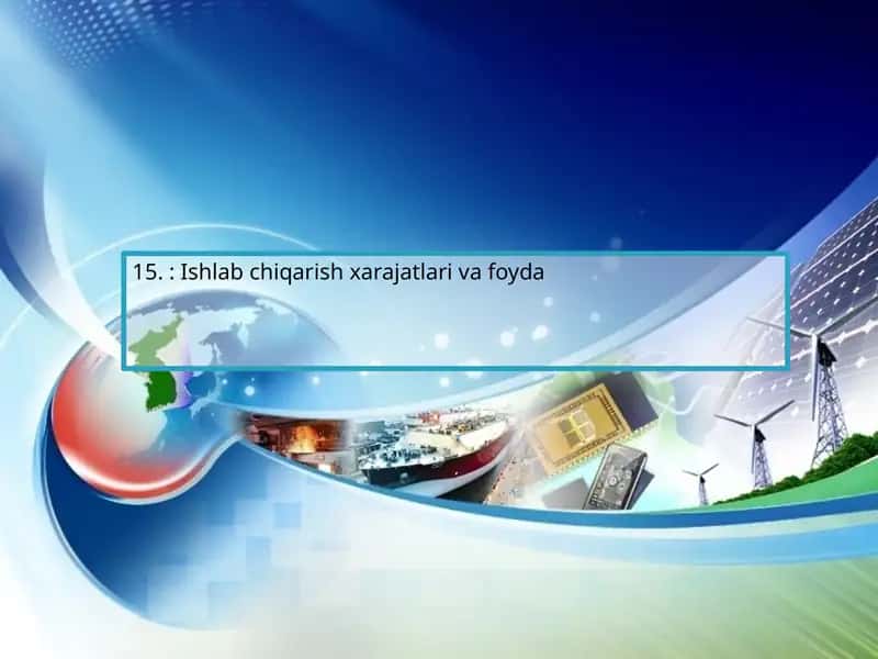 Ishlab chiqarish xarajatlari va foyda