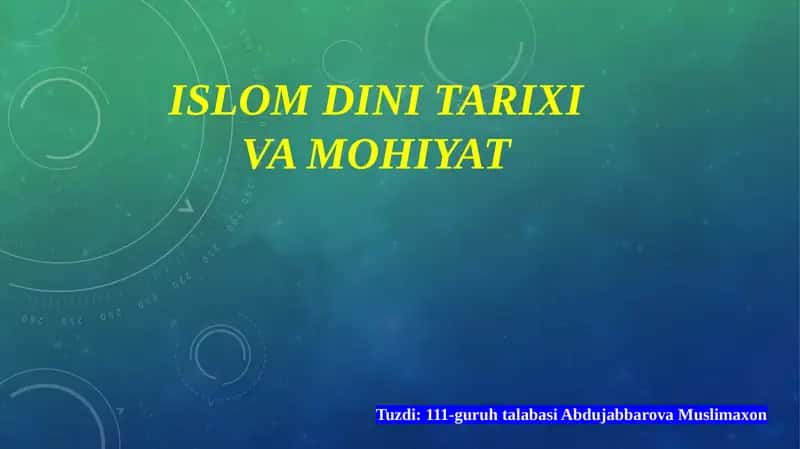 Islom dini tarixi va mohiyat