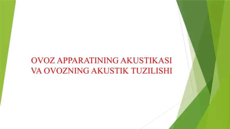 OVOZ APPARATINING AKUSTIKASI VA OVOZNING AKUSTIK TUZILISHI