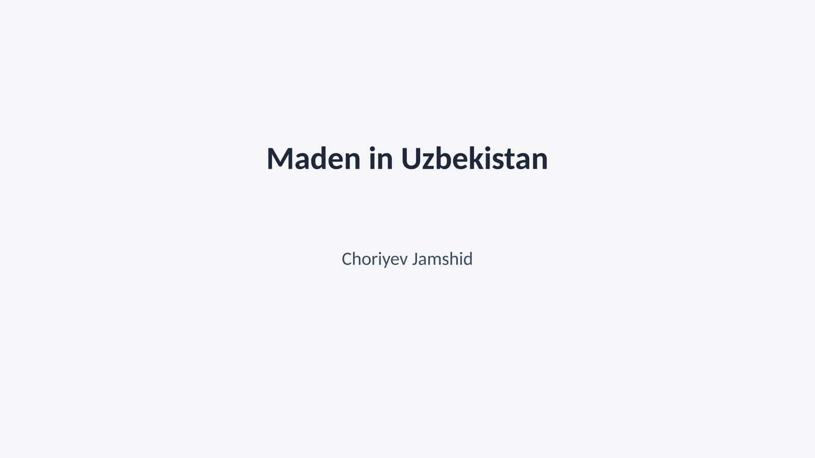 Maden in Uzbekistan