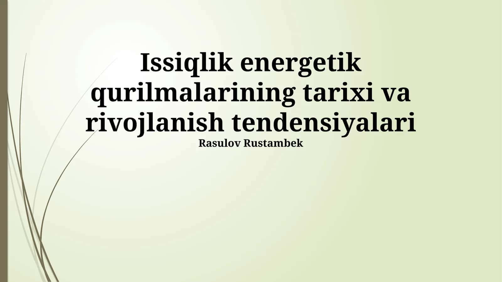 Issiqlik energetik qurilmalarining tarixi va rivojlanish tendensiyalari