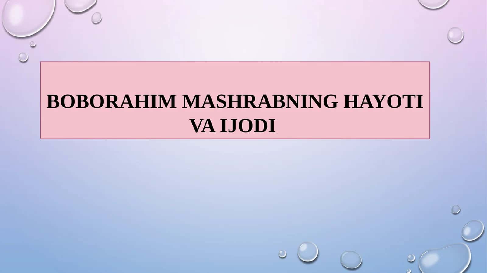 Boborahim Mashrabning Hayoti va Ijodi