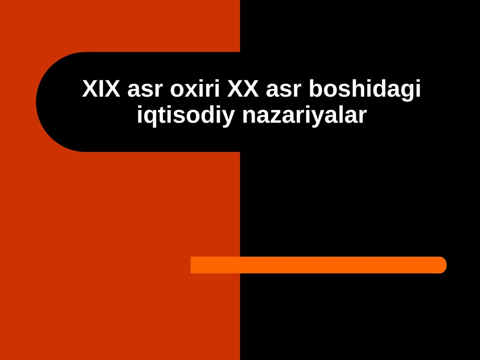 XIX asr oxiri XX asr boshidagi iqtisodiy nazariyalar